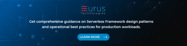 A Deep Dive into Serverless Framework- Architecture & Best Practices - blog - cta - eurus technologies