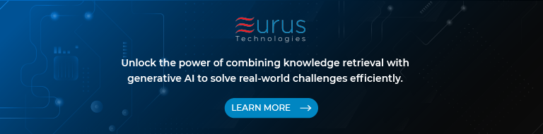 Retrieval-Augmented Generation (RAG)- The Bridge Between Knowledge and Reasoning - blog - cta - eurus technologies
