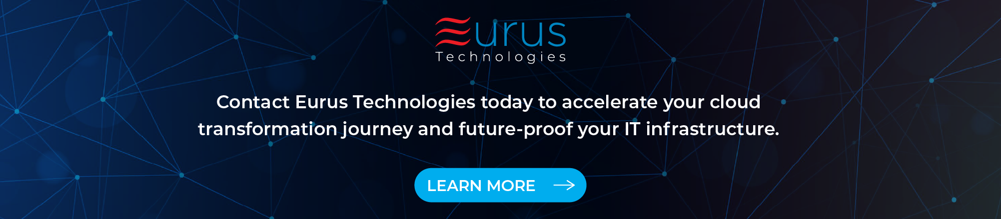 Beyond Legacy Embracing Modern Infrastructure for Future Success blog call to action banner eurus technologies