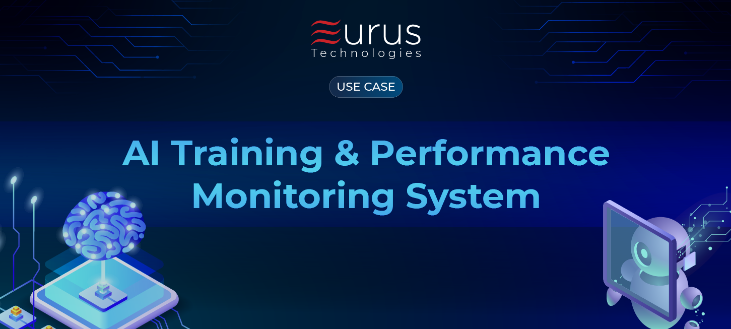 AI Training & Performance Monitoring System - use case - eurus technologies